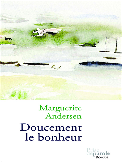 Title details for Doucement le bonheur by Marguerite Andersen - Available